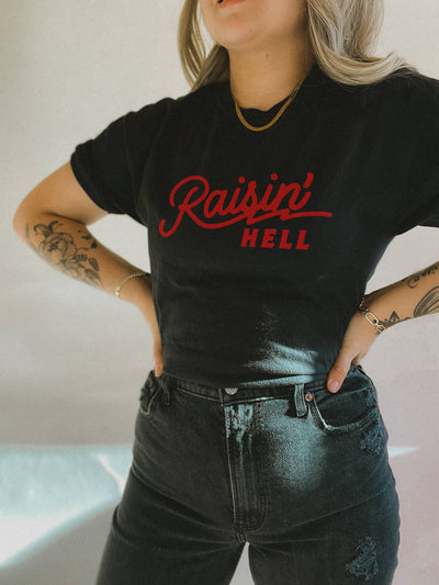 Raisin’ Hell Graphic Tee