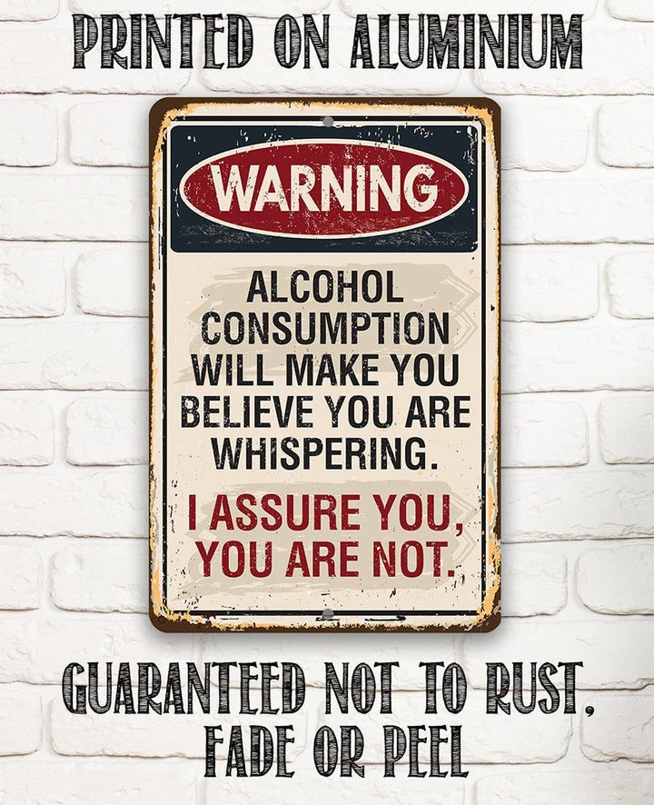 Warning Alcohol Consumption - Metal Sign