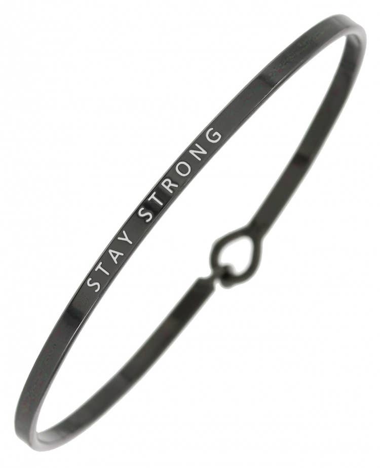 STAY STRONG Message Bangle