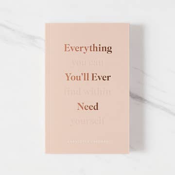 Everything You'll Ever Need You Can Find