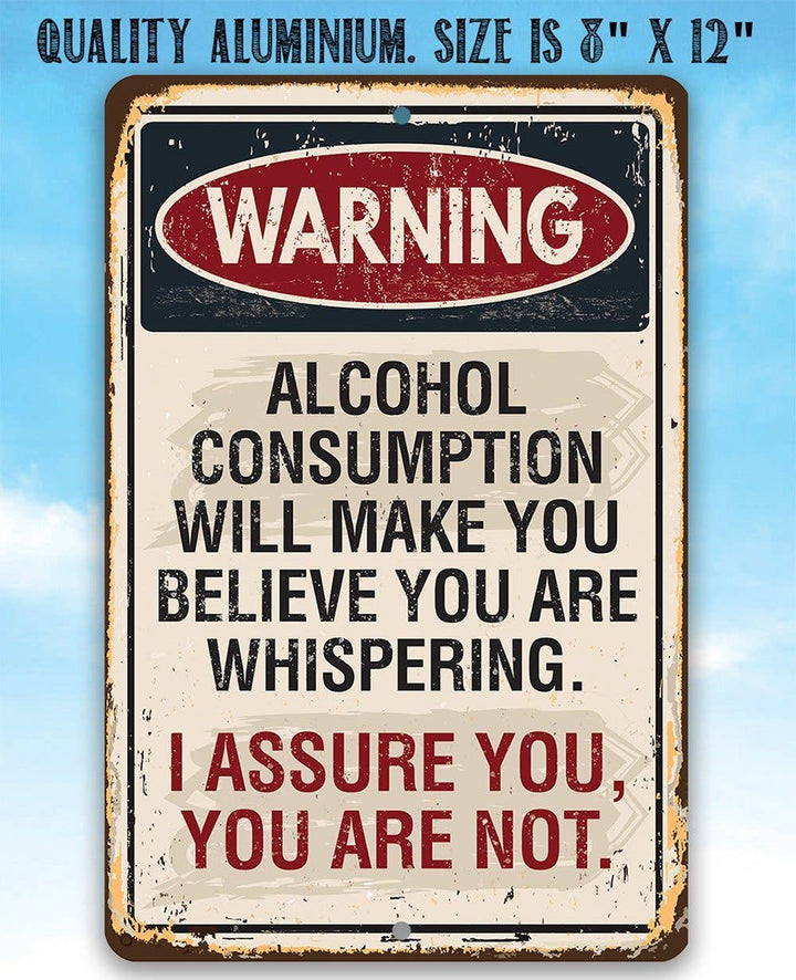 Warning Alcohol Consumption - Metal Sign