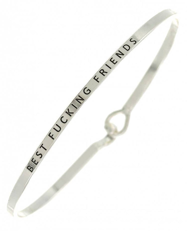 BEST FUCKING FRIENDS Message Bangle