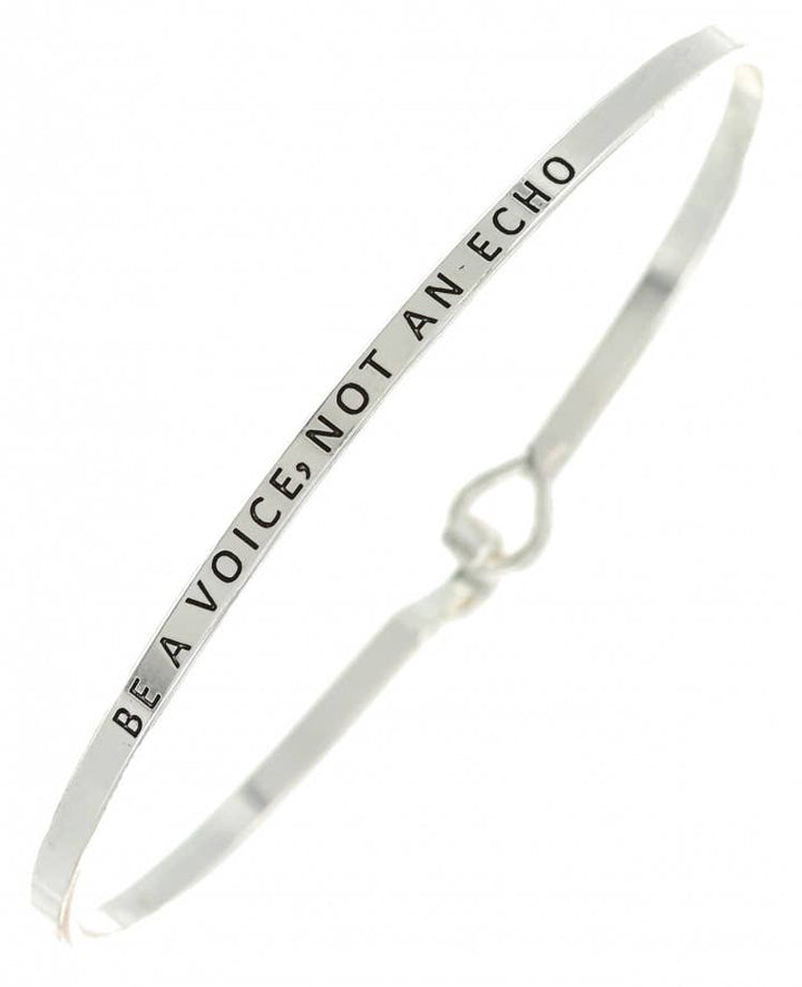 BE A VOICE, NOT AN ECHO Bangle