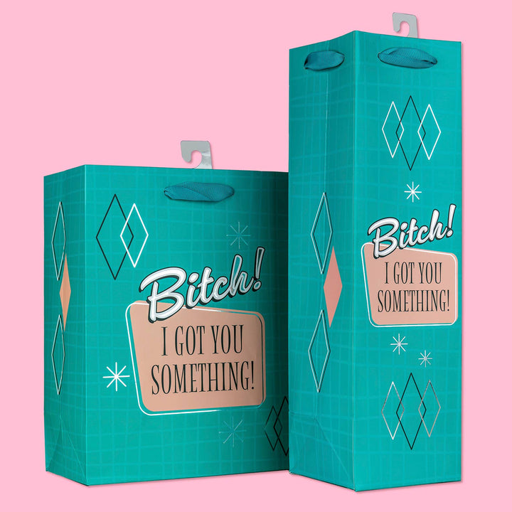 Bitch I Got You Something deluxe gift bag