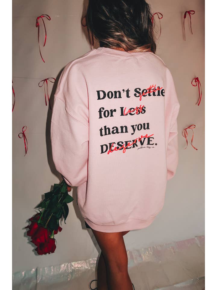 Self Love - Don't Settle Sweatshirt