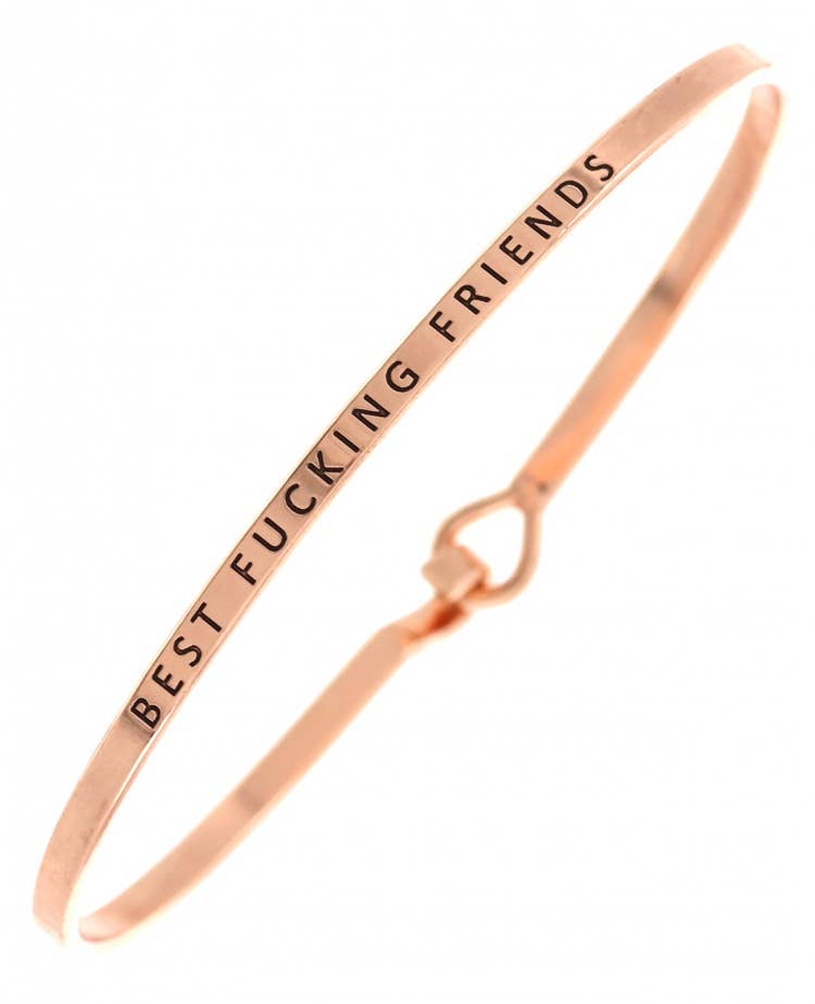 BEST FUCKING FRIENDS Message Bangle