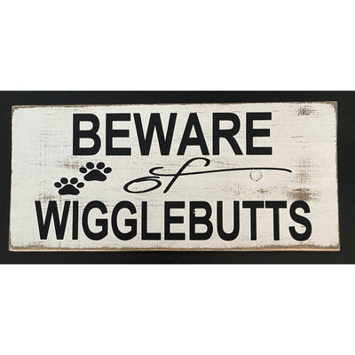 BEWARE OF WIGGLEBUTTS 7X14 wooden sign