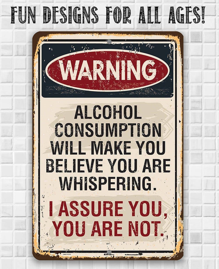 Warning Alcohol Consumption - Metal Sign